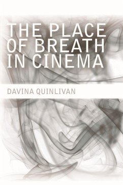 The Place of Breath in Cinema - Quinlivan, Davina