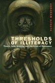 Thresholds of Illiteracy: Theory, Latin America, and the Crisis of Resistance