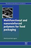 Multifunctional and Nanoreinforced Polymers for Food Packaging (eBook, ePUB) Multifunctional and Nanoreinforced Polymers for Food Packaging (eBook, ePUB)