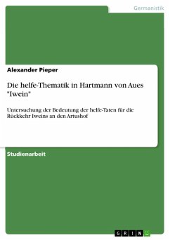 Die helfe-Thematik in Hartmann von Aues "Iwein" (eBook, PDF)