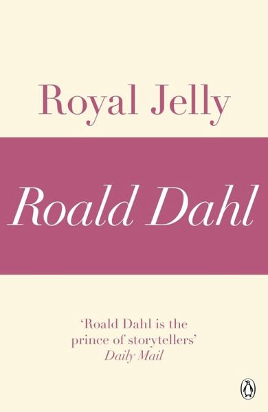 Royal Jelly (A Roald Dahl Short Story) (eBook, ePUB) Royal Jelly (A Roald Dahl Short Story) (eBook, ePUB)