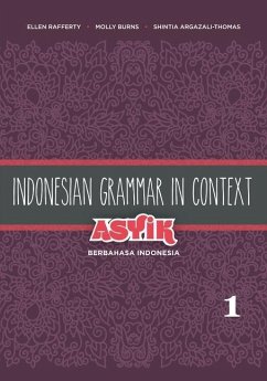 Indonesian Grammar in Context - Rafferty, Ellen; Burns, Molly F; Argazali-Thomas, Shintia