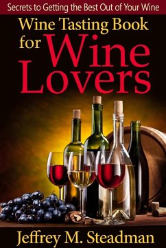Wine Tasting Book for Wine Lovers - M. Steadman, Jeffrey