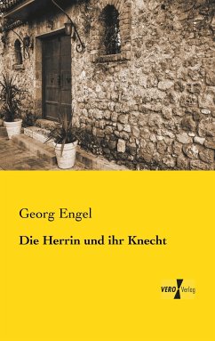 Die Herrin und ihr Knecht - Engel, Georg