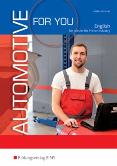 Automotive for You - English for Jobs in Motor Industry - Müller, Margit;Retschke, Stephan