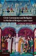 Civic Ceremony and Religion in Medieval... - Bild 1