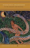 Ayahuasca Shamanism in the Amazon and Beyond Ayahuasca Shamanism in the Amazon and Beyond