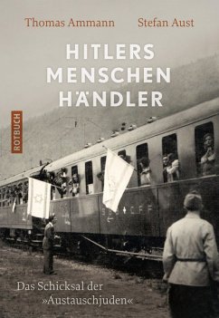 Hitlers Menschenhändler (eBook, ePUB) - Ammann, Thomas; Aust, Stefan