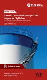 A Quick Guide to API 653 Certified Storage Tank Inspector Syllabus (eBook, ePUB)