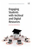 Engaging Students with Archival and Digital Resources (eBook, ePUB)