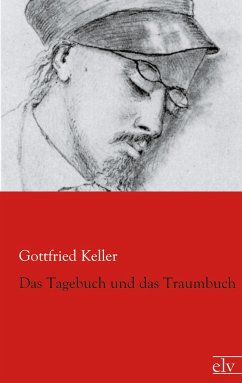 Das Tagebuch und das Traumbuch - Keller, Gottfried