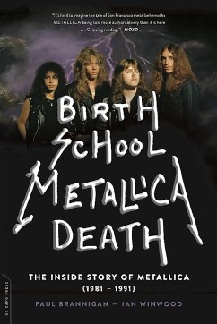 Birth School Metallica Death - Brannigan, Paul; Winwood, Ian