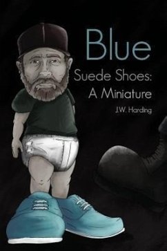 Blue Suede Shoes: A Miniature - Harding, J. W.