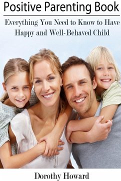 Positive Parenting Book - Howard, Dorothy