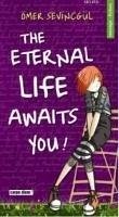 The Eternal Life Awaits You - Sevincg¿l, ¿er