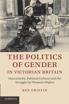 The Politics of Gender in Victorian Britain - Griffin, Ben