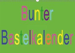 Bunter Bastelkalender (Wandkalender immerwährend DIN A3 quer) - Youlia; Youlia, k.A.