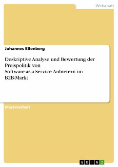 Deskriptive Analyse und Bewertung der Preispolitik von Software-as-a-Service-Anbietern im B2B-Markt (eBook, PDF) - Ellenberg, Johannes