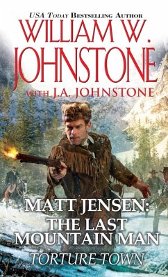 Torture Town (eBook, ePUB) - Johnstone, William W.; Johnstone, J. A.