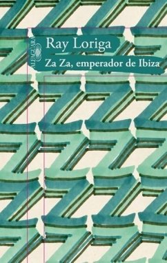 Za Za, emperador de Ibiza - Loriga, Ray