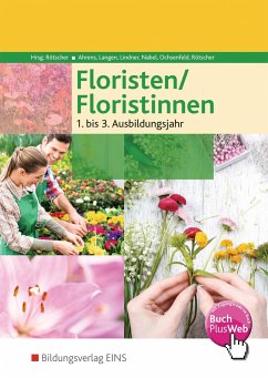 Floristen / Floristinnen. Fachkunde: . Schülerband 1.-3. Jahr - Ahrens, Jan; Langen, Birgit; Lindner, Anna; Nabel, Lieselotte; Ochsenfeld, Hildegard; Rötscher, Angela