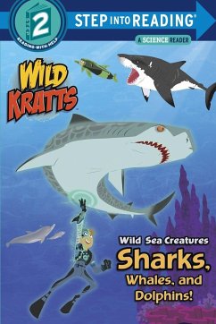 Wild Sea Creatures: Sharks, Whales and Dolphins! (Wild Kratts) - Kratt, Chris; Kratt, Martin