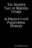 The Sinister Tale of Roberta Worse