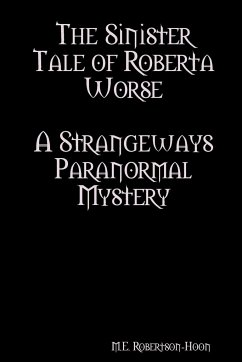 The Sinister Tale of Roberta Worse - Robertson-Hoon, M. E.