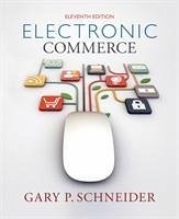 Electronic Commerce - Schneider, Gary (California State University Monterey Bay)