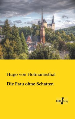 Die Frau ohne Schatten - Hofmannsthal, Hugo von