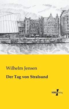 Der Tag von Stralsund - Jensen, Wilhelm