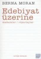 Edebiyat Üzerine - Moran, Berna