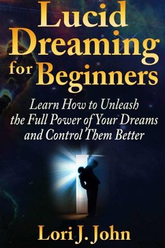 Lucid Dreaming for Beginners - J. John, Lori