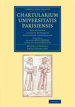 Chartularium Universitatis Parisiensis - Chatelaine, Emile; Denifle, Heinrich