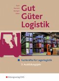 3. Ausbildungsjahr, Schülerband Fachkräfte für Lagerlogistik / Gut - Güter - Logistik