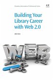 Building Your Library Career with Web 2.0 (eBook, ePUB)