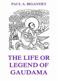 The Life Or Legend Of Gaudama, Volume 1 (eBook, ePUB)