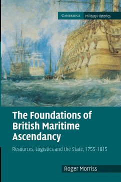 The Foundations of British Maritime Ascendancy - Morriss, Roger