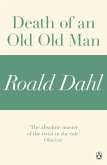 Death of an Old Old Man (A Roald Dahl Short Story) (eBook, ePUB)