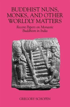 Buddhist Nuns, Monks, and Other Worldly Matters - Schopen, Gregory