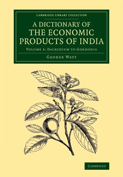 A Dictionary of the Economic Products of India - Watt, George