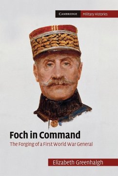 Foch in Command - Greenhalgh, Elizabeth