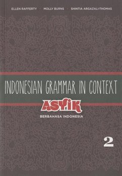 Indonesian Grammar in Context - Rafferty, Ellen; Burns, Molly F; Argazali-Thomas, Shintia