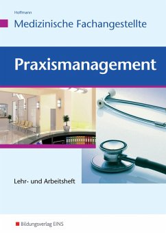 Praxismanagement für Medizinische Fachangestellte - Hoffmann, Uwe