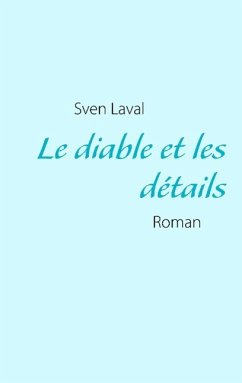 Le diable et les détails - Laval, Sven