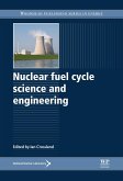 Nuclear Fuel Cycle Science and Engineering (eBook, ePUB)