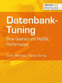 Datenbank-Tuning - Slow Queries und MySQL-Performance (eBook, ePUB) - Mühlwitz, Guido; Gehrig, Stefan