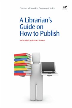 A Librarian's Guide on How to Publish (eBook, ePUB) - Jelusic, Srecko; Stricevic, Ivanka