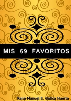 MIS 69 FAVORITOS - Gatica Huerta, Rene Manuel E.