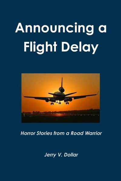 Announcing a Flight Delay Announcing a Flight Delay